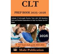 CLT Exam Prep Book 2025-2026 .: Includes 2 Full-Length Practice Tests with 100 Questions Each and Detailed Explanations to Help You Master the CLT Exam.