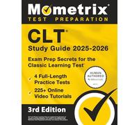 CLT Study Guide 2025-2026 - 4 Full-Length Practice Tests, 225+ Online Video Tutorials, Exam Prep Secrets for the Classic Learning Test: [3rd Edition]