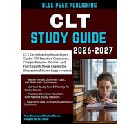 CLT STUDY GUIDE 2026-2027: 750 Real CLT Practice Questions with Full Mock Exams, Detailed Explanations, and Proven Strategies to Achieve Top Scores