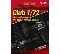 Club 1/72: Aircraft Drawings. The Best od Mariusz Łukasik (Top Drawings)