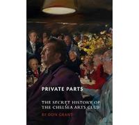 Club Club Club: The Secret History of the Chelsea Arts Club