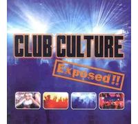 Club Culture Exposed by Various Artists