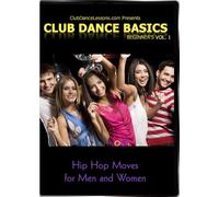 Club Dance Basics Vol. 1 Hip Hop Moves for Men & Women