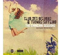 Club Des Belugas & Thomas Siffling : The Chinchin Sessions CD (2013) NEW