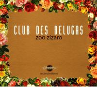 Club Des Belugas - Zoo Zizaro - 2nd Edition
