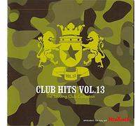 Club Hits 13-The leading Club Collection (mixed, 2005) - Scooter, Vinylshakerz, WestBam, Mylo vs. Miami Sound Machine, ATB..