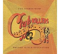 Club Killers - Two Nights With Club Killers