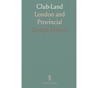 Club-Land: London and Provincial