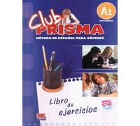 Club Prisma A1: Exercises Book for Student Use
