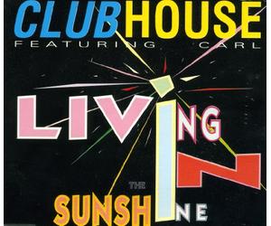 Clubhouse - Living in the Sunshine