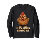 Cluck Around and Find Out Funny Chicken Long Sleeve T-Shirt