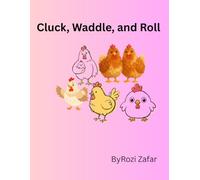 Cluck, Waddle, and Roll: A First Book of Farm Animals and Sounds
