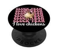 Cluck Yeah I Love Chickens Funny Chicken Farm Chicken Girl PopSockets Adhesive PopGrip