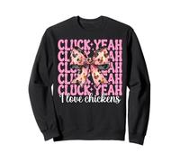Cluck Yeah I Love Chickens Funny Chicken Farm Chicken Girl Sweatshirt