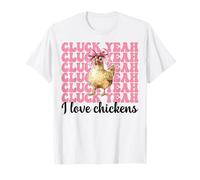 Cluck Yeah I Love Chickens Funny Chicken Farm Chicken Girl T-Shirt