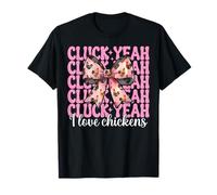 Cluck Yeah I Love Chickens Funny Chicken Farm Chicken Girl T-Shirt