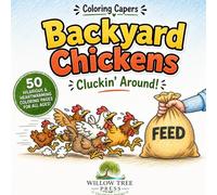 Cluckin’ Around: A Backyard Chicken Coloring Book for Adults (Coloring Capers)