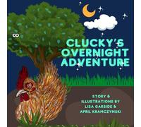 Cluckys Overnight Adventure (Children's book, Visually Impaired): 2 (The Adventures of Clucky the Chicken)