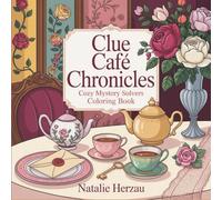 Clue Café Chronicles: Cozy Mystery Solvers Coloring Book | Adorable Animal Detectives in Libraries, Cafes & Charming Villages | Stress Relief Activity for Adults