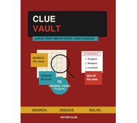 Clue Vault: The Midnight Case Files: 75 Print Mystery Logic Puzzles to Search the Grid, Test the Clues, and Catch the Culprit