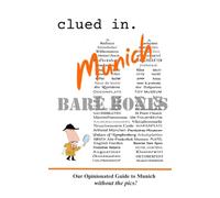 Clued In Munich BARE BONES: Our Opinionated Guide to Munich without the pics! (Our budget-friendly guide books)