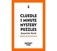Cluedle - 5 Minute Mystery Puzzles: Round the World