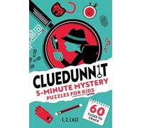 Cluedunnit : 5-Minute Mystery Puzzles for Kids - bite-sized family fun
