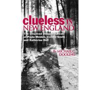 Clueless in New England: The Unsolved Disappearances of Paula Welden, Connie Smith and Katherine Hull