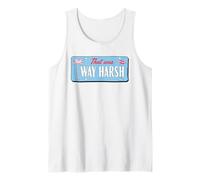Clueless That was Way Harsh Cher Tai Quote Tank Top