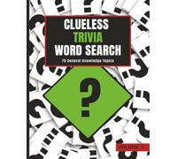 CLUELESS Trivia Word Search Puzzle Book: No Clues for the most Challenging Word Search there is. Large Print (SomeThink CLUELESS Word Search Series)