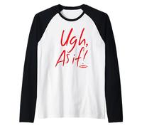 Clueless Ugh As If! Iconic Cher Quote Raglan Baseball Tee
