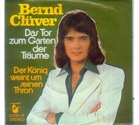 CLÜVER, Bernd - Das Tor zum Garten der Träume / Der König weint um seinen Thron / 13 200 AT