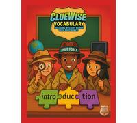 ClueWise Vocabulary (Bronze Level): Decoding Mystery Words with Root Force