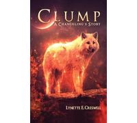 Clump, A Changeling's Story