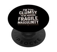 Clumsy But Not Fragile Feminist Humor Design PopSockets Adhesive PopGrip