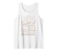 Clumsy But Not Fragile Feminist Humor Design Tank Top