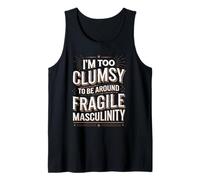 Clumsy But Not Fragile Feminist Humor Design Tank Top