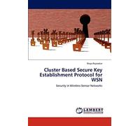 Cluster Based Secure Key Establishment Protocol for WSN: Security in Wireless Sensor Networks