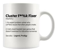 Cluster Fuck Fixer Funny Coworker Gifts Officemates Office Gift Boss Employee Team Members Manager Supervisor Novelty Drinkware Ceramic Mug 11 oz White