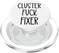 Cluster Fuck Fixer of Everything Coworkers Chaos Coordinator PopSockets PopGrip for MagSafe