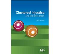 Clustered injustice and the level green