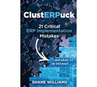 ClustERPuck: 21 Critical ERP Implementation Mistakes...and what to do instead!