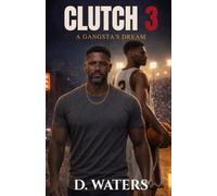 Clutch 3: A Gangsta's Dream