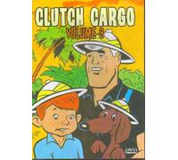 Clutch Cargo Volume 3