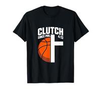 Clutch Since Phil 4:13 Christian Basketball Faith T-Shirt