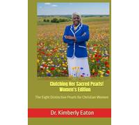 Clutching Her Sacred Pearls! Women's Edition: The Eight Distinctive Pearls for Christian Women