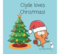 Clyde loves Christmas (Clyde the Cat)