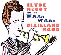 Clyde McCoy and His Waa-waa Dixieland Band