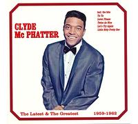 Clyde Mcphatter - The Latest & the Greatest