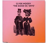 Clyde Moody - Good Ol' Days